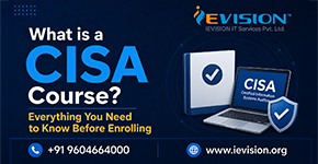 What is a CISA Course? Everything You Need to Know Before Enrolling